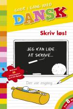 Godt i gang med dansk: Skriv løs!