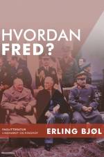 Hvordan fred? af Erling Bjøl