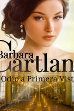 Odio a Primera Vista (La Colección Eterna de Barbara Cartland 53) af Barbara Cartland