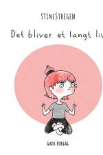 Det bliver et langt liv af StineStregen