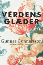 Verdens glæder af Gunnar Gunnarsson
