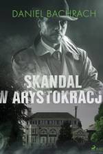 Skandal w arystokracji af Daniel Bachrach