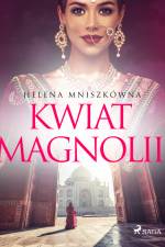 Kwiat Magnolii af Helena Mniszkówna