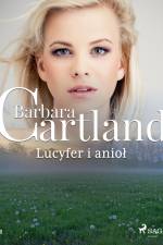 Lucyfer i anioł - Ponadczasowe historie miłosne Barbary Cartland af Barbara Cartland