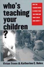 Who’s Teaching Your Children? af Vivian Troen