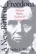 A New Birth of Freedom af Charles L. Black