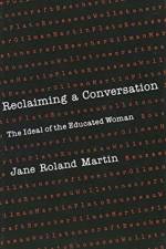 Reclaiming a Conversation af Jane Roland Martin
