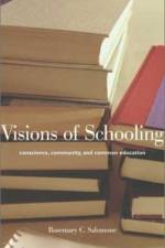 Visions of Schooling af Rosemary C. Salomone