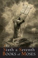 Sixth and Seventh Books of Moses af Johann Scheibel