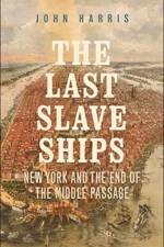 Last Slave Ships af John (University College London) Harris