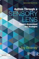 Autism Through A Sensory Lens af Joy Beaney