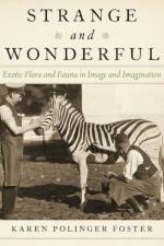 Strange and Wonderful af Karen Polinger (Lecturer of Near Eastern Languages and Civilization and History of Art Foster