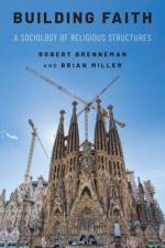 Building Faith af Robert (Associate Professor of Sociology Brenneman