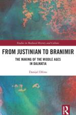 From Justinian to Branimir af Danijel Dzino