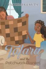 Tafara and the Patchwork Blanket af Fadzisai Gukuta