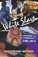 White Slave af Charles 'Big Chick' Huntsberry