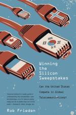 Winning the Silicon Sweepstakes af Rob Frieden
