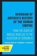 Herodian of Antioch's History of the Roman Empire af Herodian of Antioch
