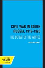 Civil War in South Russia, 1919-1920 af Peter Kenez