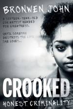 Crooked af Bronwen John