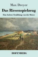 Riesenspielzeug af Max Dreyer