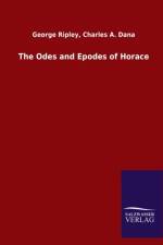 Odes and Epodes of Horace af George Dana Charles a Ripley