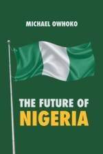 Future of Nigeria af Michael Owhoko