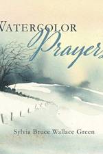Watercolor Prayers af Sylvia Bruce Wallace Green