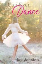 I Can Even Dance af Beth Johnstone