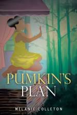 Pumkin's Plan af Melanie Colleton