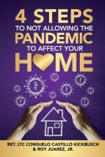 4 Steps to Not Allowing the Pandemic to Affect your Home af Roy Juarez