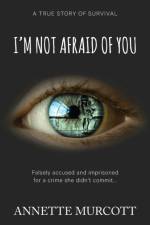 I'm Not Afraid of You af Annette Murcott