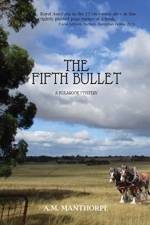 Fifth Bullet af Alison M Manthorpe