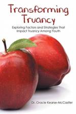 Transforming Truancy af Dr Gracie Kearse-McCastler