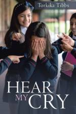 Hear My Cry af Torkika Tibbs