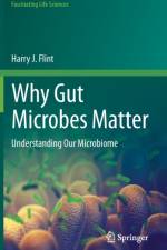 Why Gut Microbes Matter