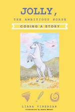 Jolly, the Ambitious Horse af Liana Vinersan