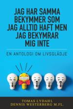 Jag har samma bekymmer som jag alltid haft men jag bekymrar mig inte af Tomas Lydahl
