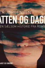 Natten og dagen: En sælsom historie fra Romsland af Eiler Jørgensen