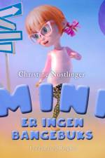 Mini er ingen bangebuks af Christine Nöstlinger