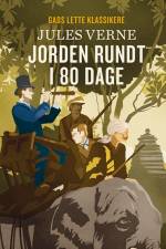 GADS LETTE KLASSIKERE: Jorden rundt i 80 dage, BB af Jules Verne