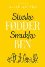 Stærke fødder - smukke ben af Helle Gotved