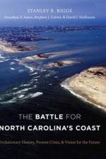 The Battle for North Carolina's Coast af Stanley R. Riggs