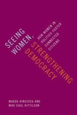 Seeing Women, Strengthening Democracy af Magda (Associate Professor in the School of Politics and Global Studies Hinojosa