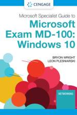 Microsoft 365 Modern Desktop Administrator Guide to Exam MD-100 af Byron Wright