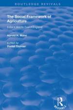 The Social Framework of Agriculture af Harold H. Mann