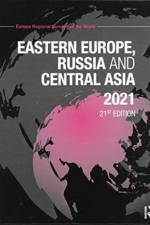 Eastern Europe, Russia and Central Asia 2021