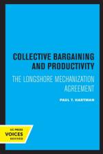 Collective Bargaining and Productivity af Paul T. Hartman