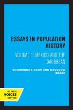 Essays in Population History, Volume One af Sherburne F. Cook