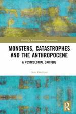 Monsters, Catastrophes and the Anthropocene af Gaia Giuliani